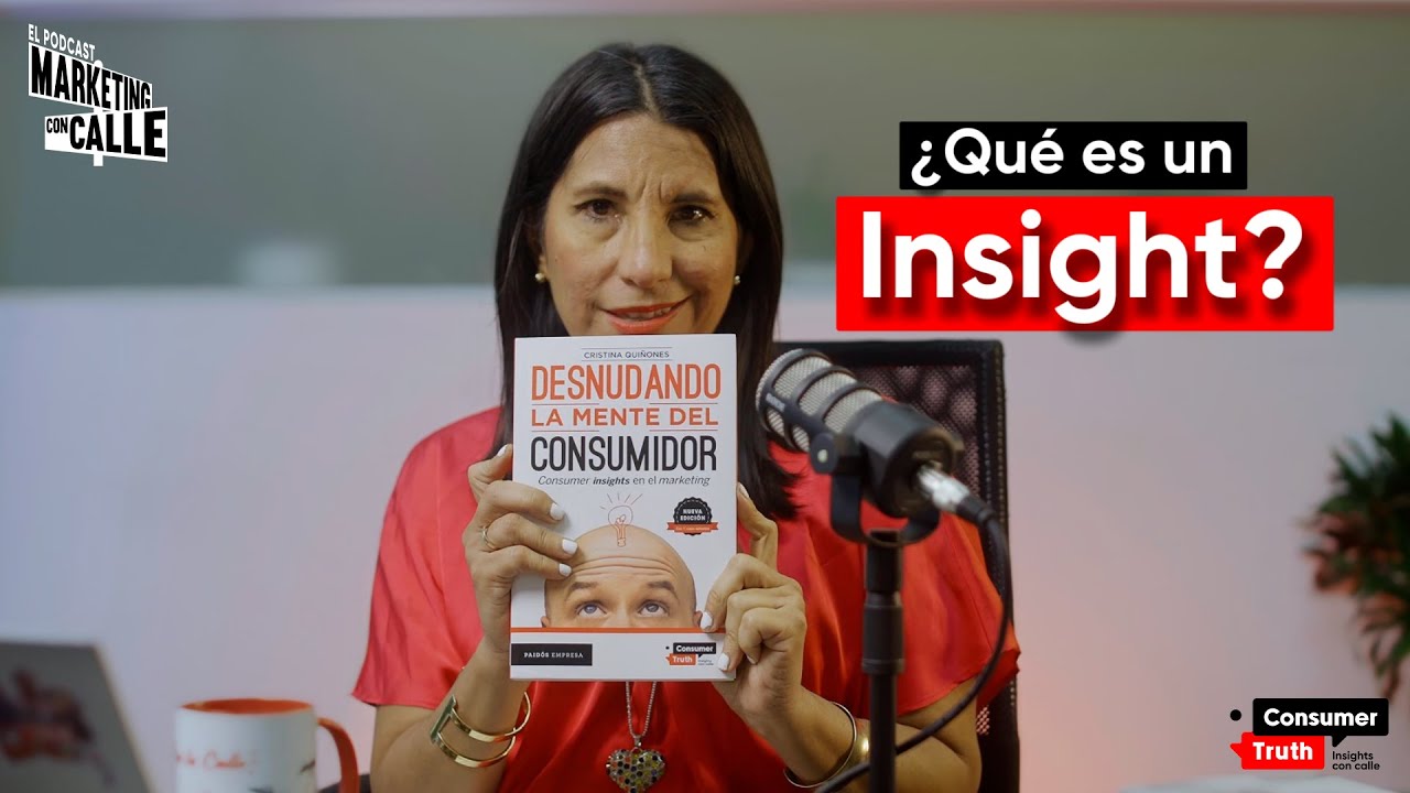 Episodio 2 - Qué es un insight - Podcast Marketing con Calle