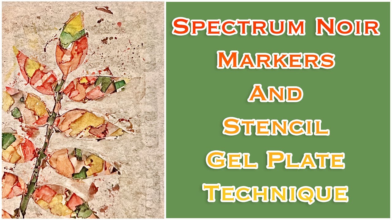 You Have Got to Try This Gel Plate Printing Technique With Spectrum Noir Markers And Stencils