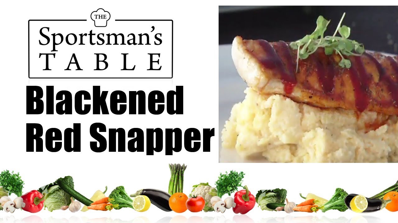 Blackened Red Snapper Recipe | The Sportsman's Table