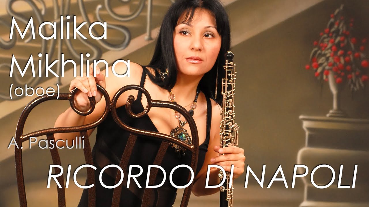 A.Pasculli. Ricordo di Napoli – scherzo brillante. Malika Mikhlina - oboe
