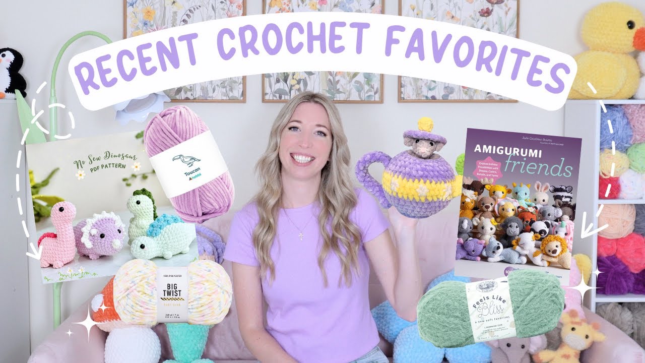 Recent Crochet Favorites: Yarn, Patterns, Books & More! 🌸