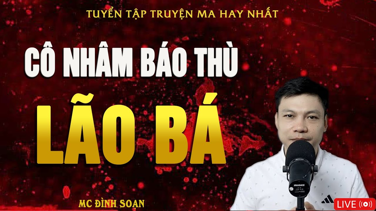CÔ NHÂM BÁO THÙ LÃO BÁ - Truyện Ma Kinh Dị | Truyện Ma MC Đình Soạn Hay Nhất 2026