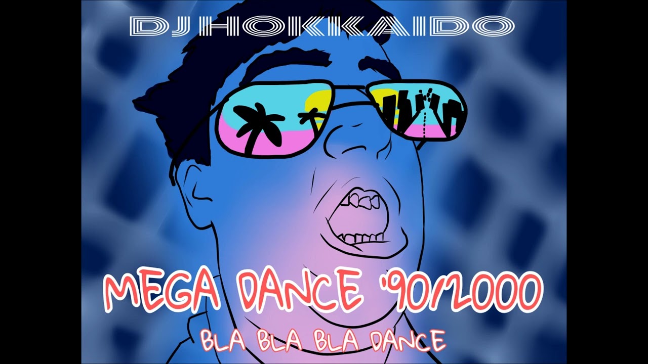 MEGA DANCE ANNI '90/2000 (Bla Bla Dance) DJ HOKKAIDO