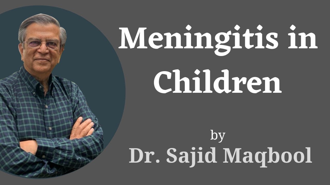 Meningitis in Children  I  Dr. Sajid Maqbool