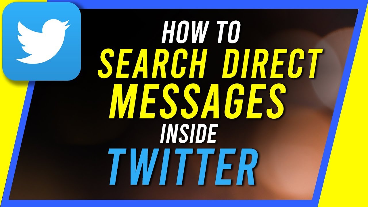 How To Search Twitter Direct Message - Twitter DM search