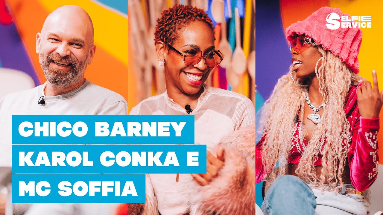 SELFIE SERVICE ESTREIA COM CHICO BARNEY, KAROL CONKÁ E MC SOFFIA | 