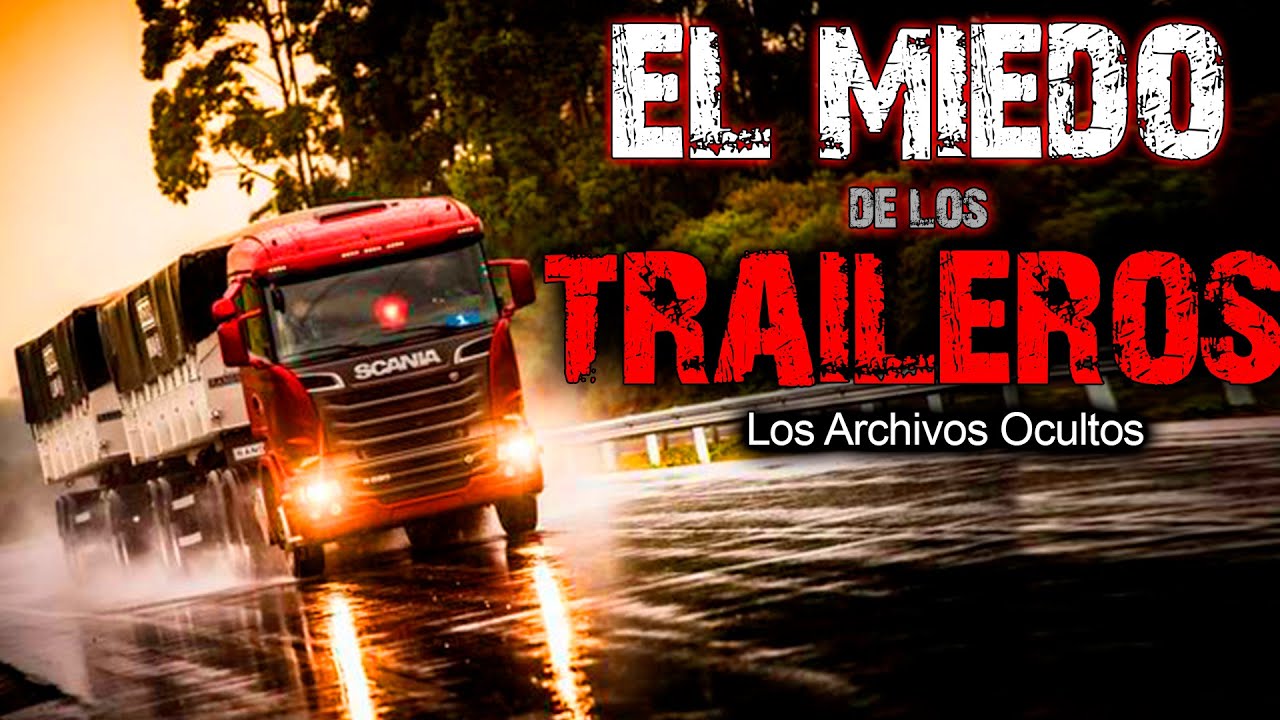 Los Traileros y Camioneros Viven Aterradoras Experiencias en la Carretera Casos de Ultratumba