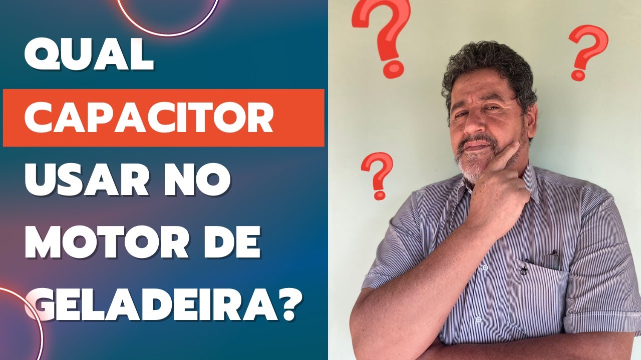 Qual capacitor usar no motor de geladeira?