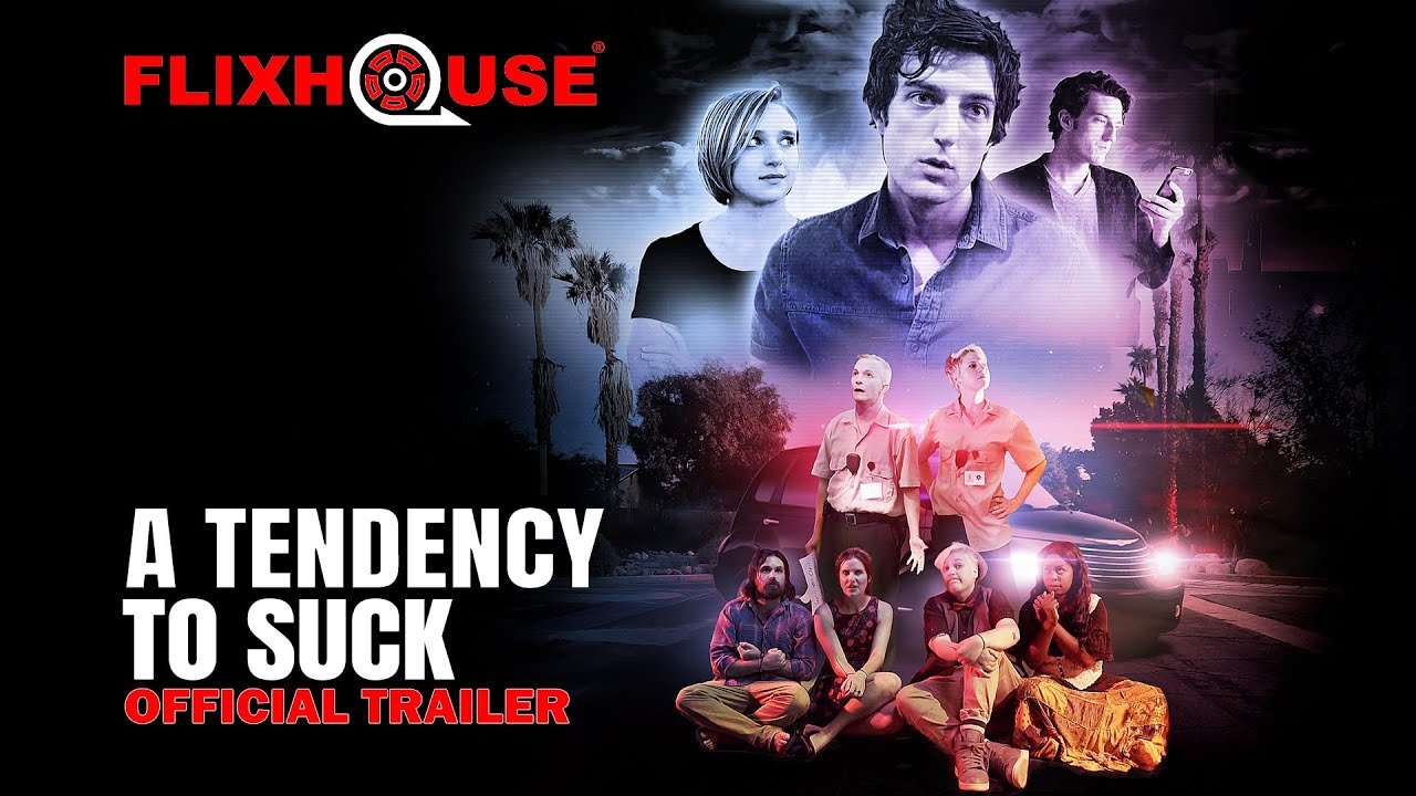 A Tendency To Suck (2017) Comedy | Official Trailer | FlixHouse