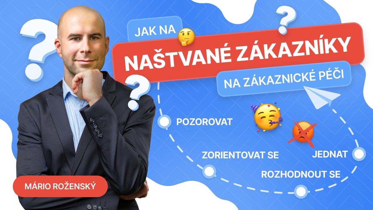 #24 Jak (s klidem) na naštvané zákazníky na zákaznické péči