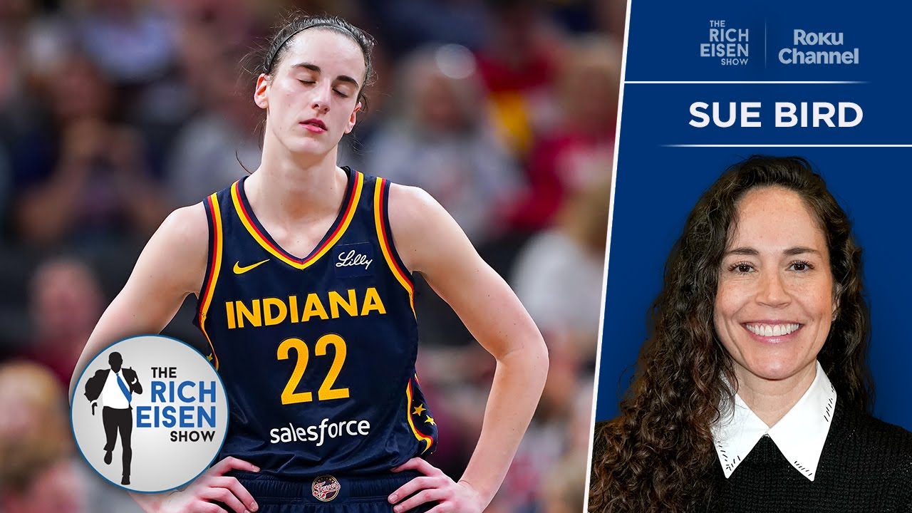 “It Always Takes Time” - Sue Bird on Caitlin Clark’s Tough WNBA Transition | The Rich Eisen Show