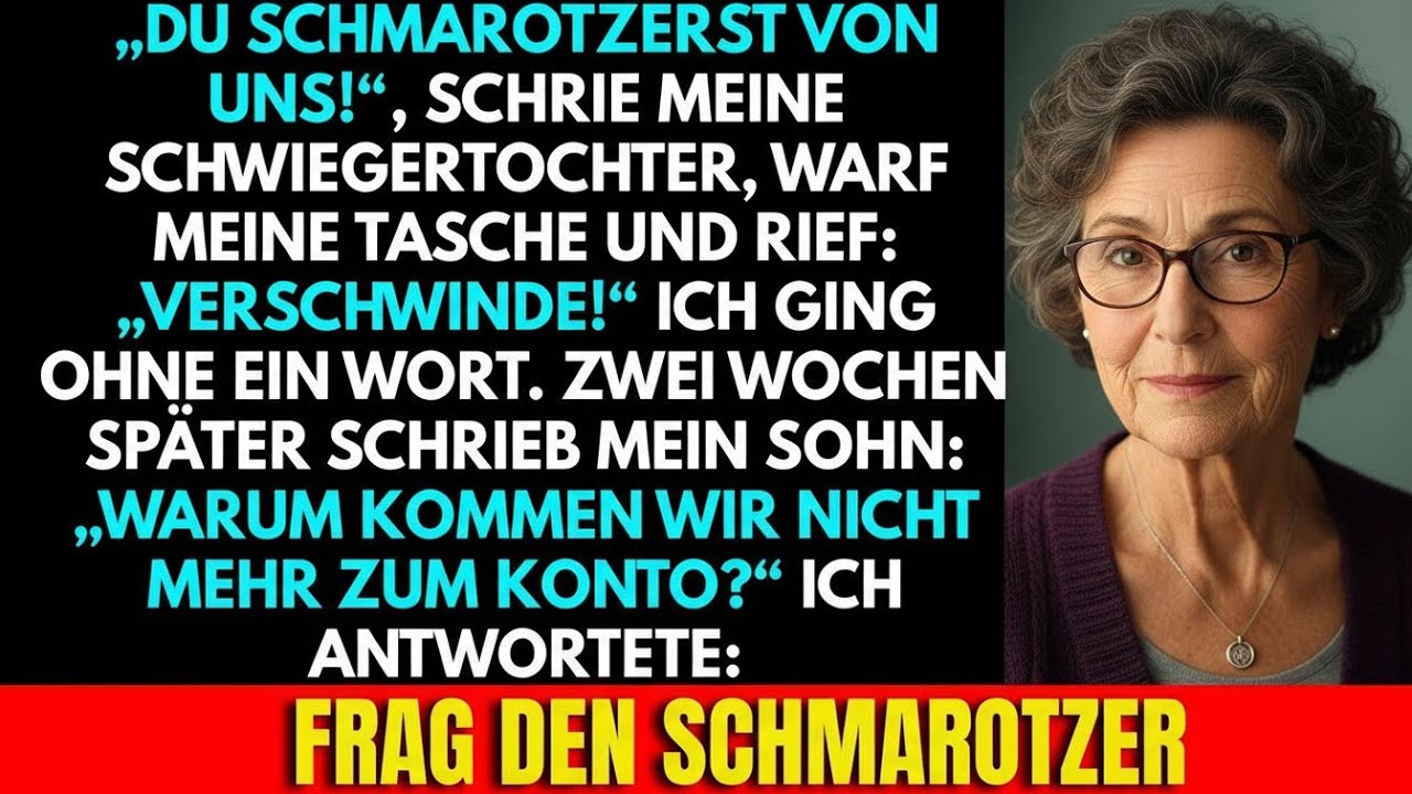 Du Bist Ein Schmarotzer!, Sagte Sie – Doch Sie Wusste Nicht, Wer Alles Zusammenhielt