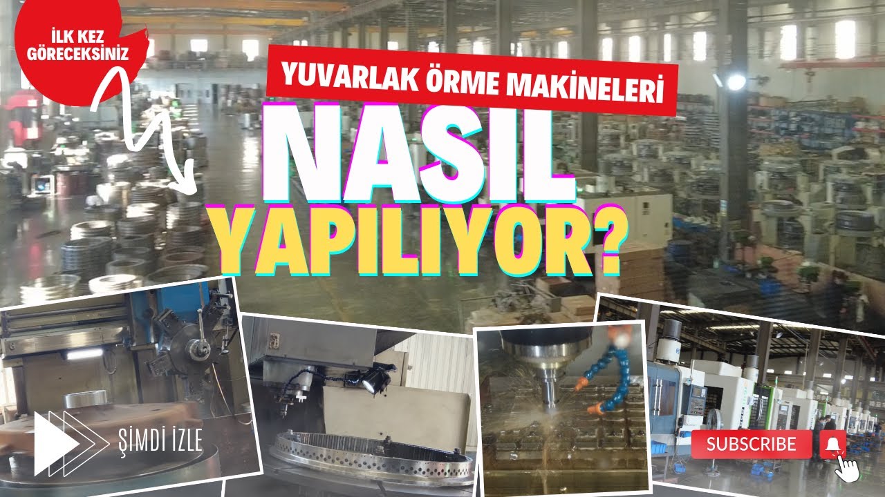 Tekstil makinaları Fabrikası. Yuvarlak Örme Makineleri nasıl yapılıyor? üretim aşaması, malzemeler