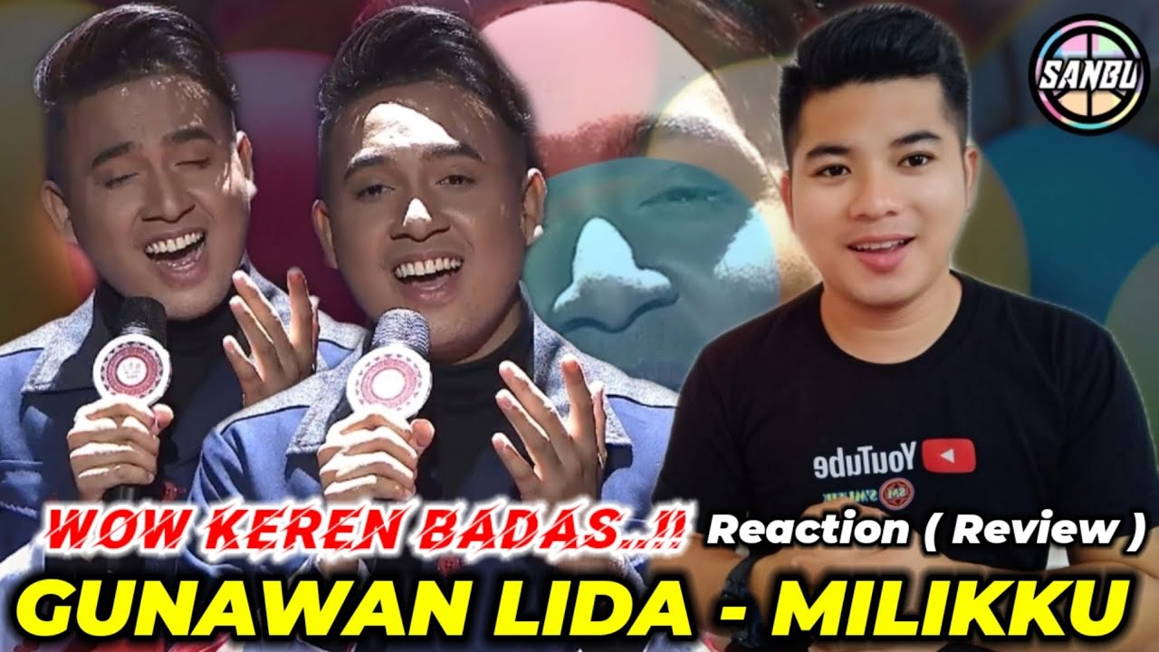 WOW FUL SO ..!! GUNAWAN LIDA - MILIKKU - LIDA 2020 - REACTION ( REVIEW )