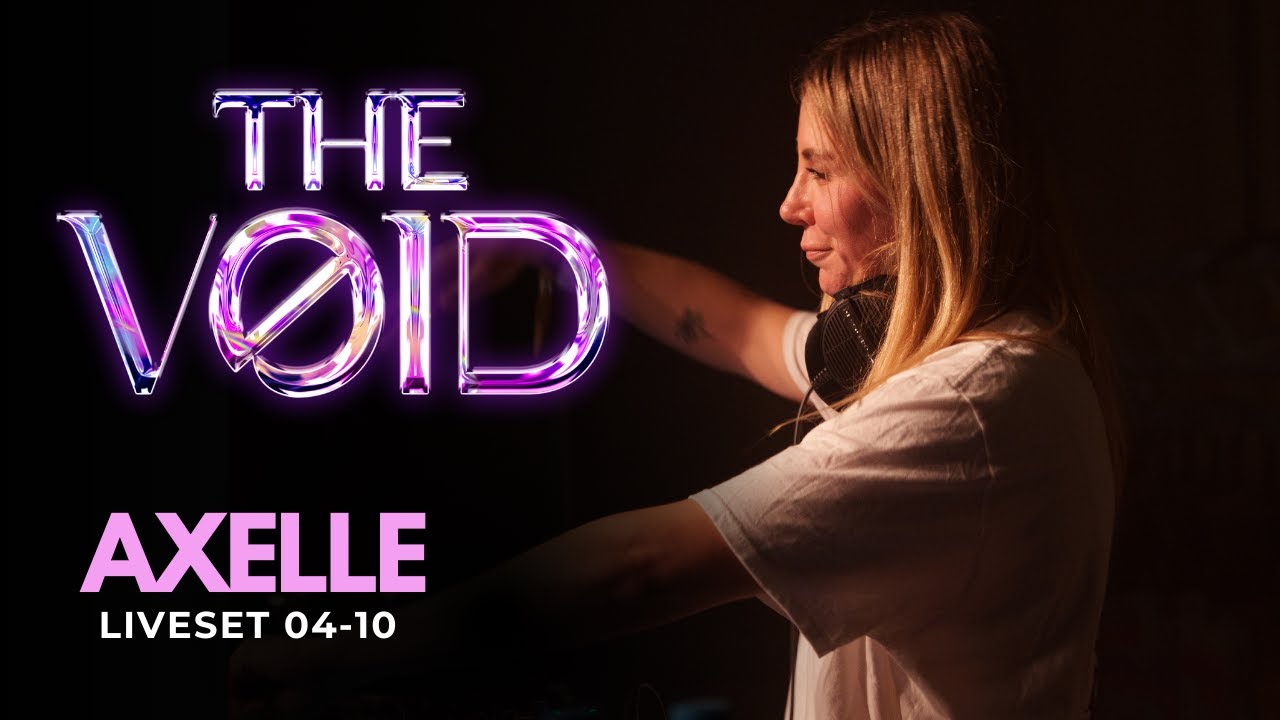 AXELLE  LIVE @ THE VOID | 4K