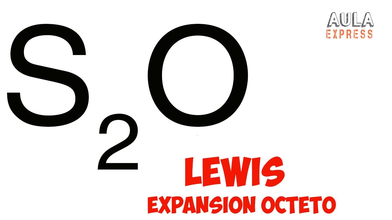 QUIMICA Estructura de Lewis Monóxido de Disulfuro S2O expansión octeto carga formal AULAEXPRESS