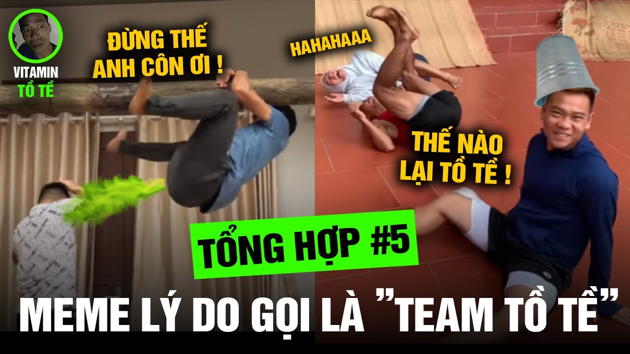 Meme Team Tồ Tề #43 - Đây Là Lý Do Tại Sao Gọi Là Team Tồ Tề P5 - Cái Tên Bắt Đầu Từ Đây - Meme PHD