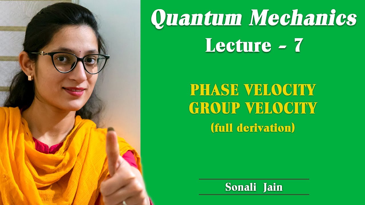 Group Velocity & Phase Velocity, their Expression with Full Derivation | Physics Lecture SONALI JAIN