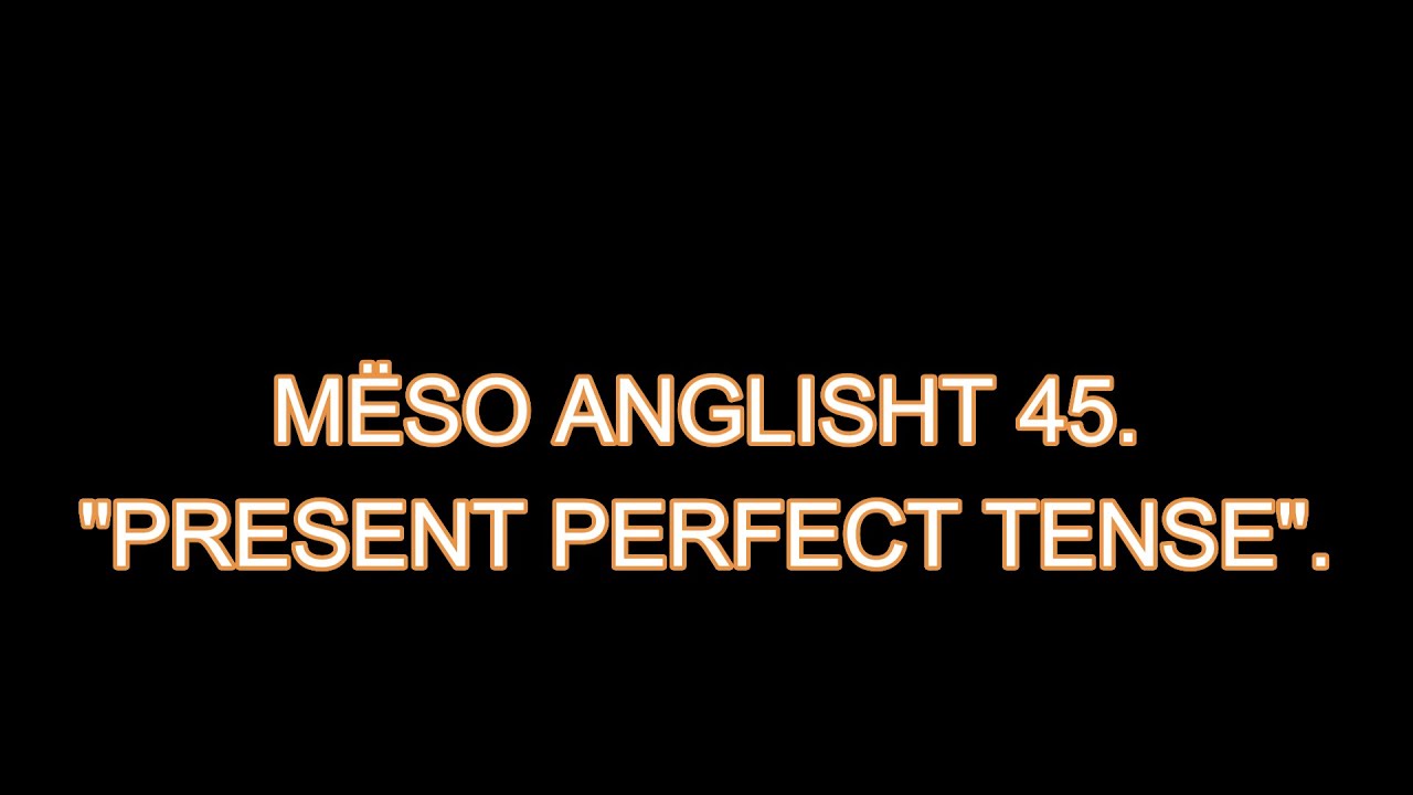 MËSO ANGLISHT 45. 