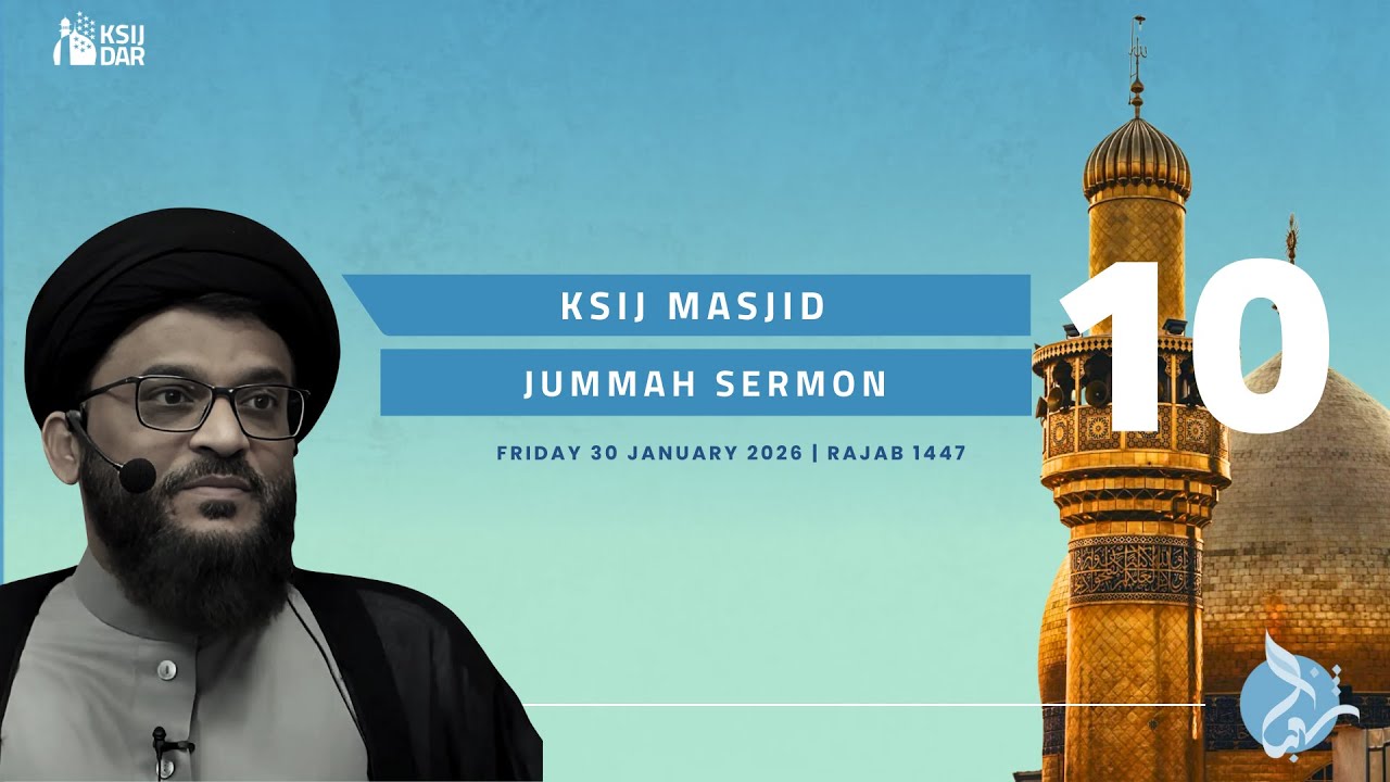 Jummah Sermon By Syed Adeel Raza | 30th January 2026 | 10th Shaban 1447