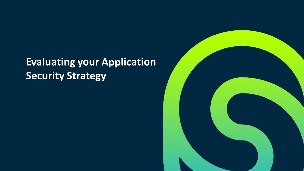 Evaluating your Application Security Strategy