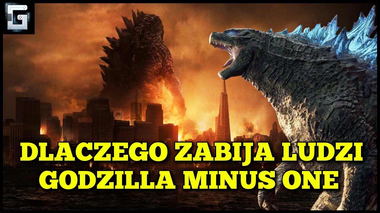 Dlaczego Godzilla Celowo Zabijał Ludzi? Godzilla Minus One 2023