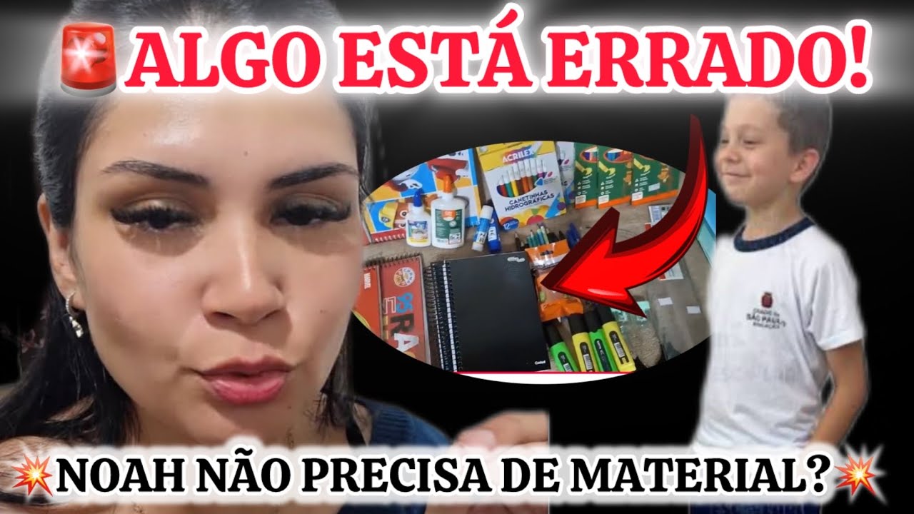 💥TERAPEUTA ALGO NÃO ESTÁ CERTO/NOAH NÃO PRECISA DE MATERIAL ESCOLAR?!!💥MENTIRA💥