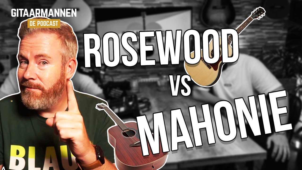 MAHONIE of ROSEWOOD gitaar? Ontdek het verschil (met audio demo's)