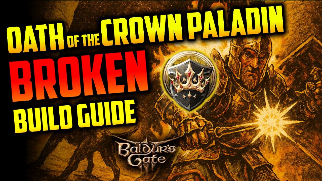 BROKEN Oath of the Crown Paladin PURE Build Guide | Baldur's Gate 3