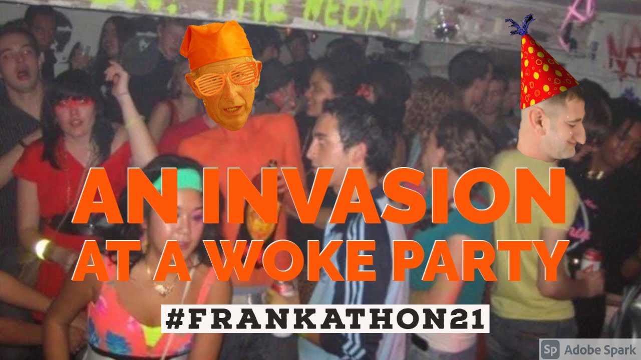 Frank Garrett Invades a Woke Party With Some Help from Charles - Frankathon21