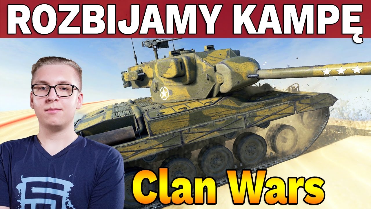 ROZBIJAMY KAMPĘ - Clan Wars - World of Tanks