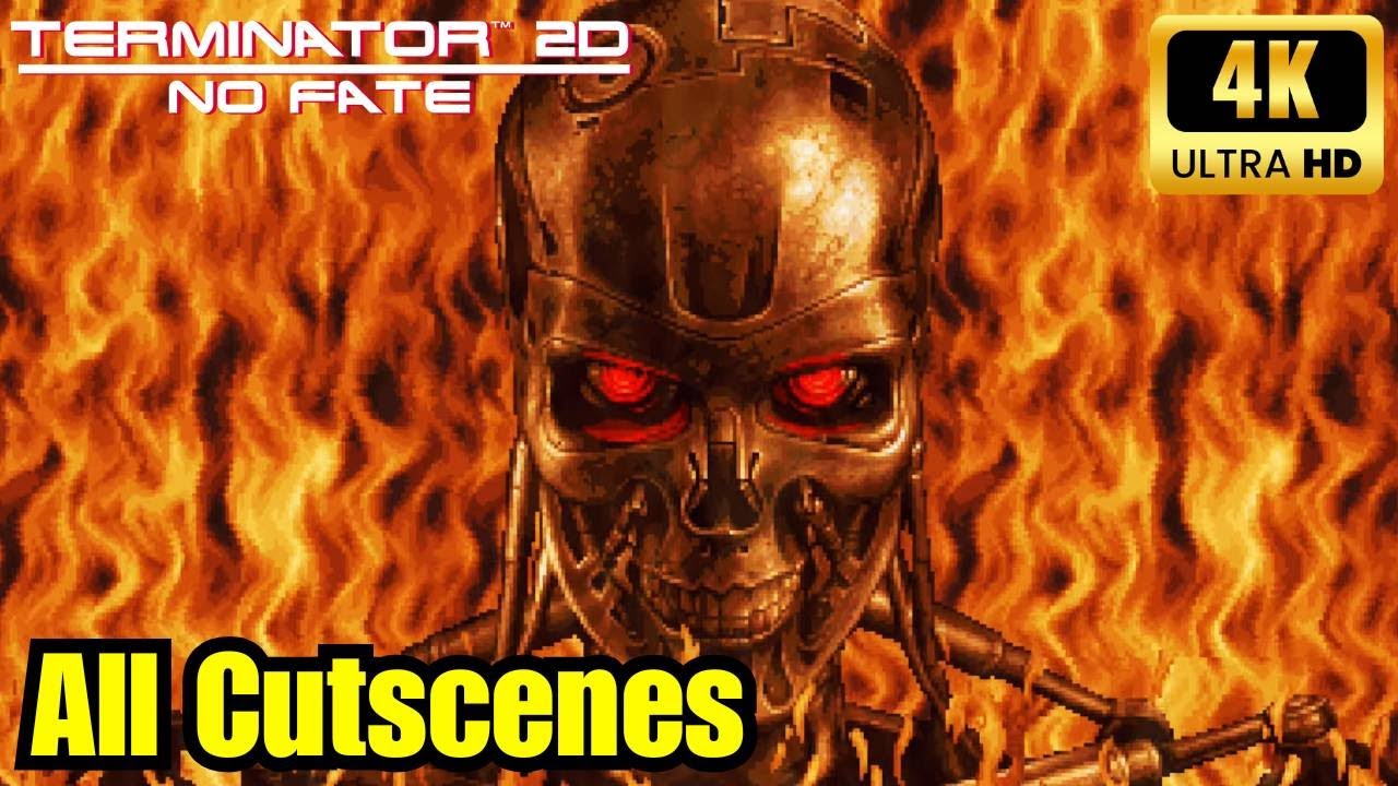 Terminator 2D: No Fate: All Cutscenes (4K 60FPS)