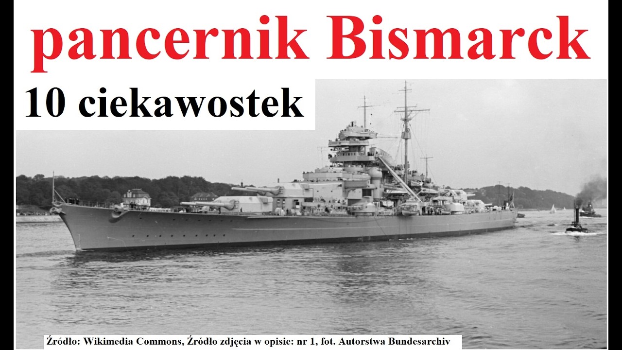 pancernik Bismarck - 10 ciekawostek