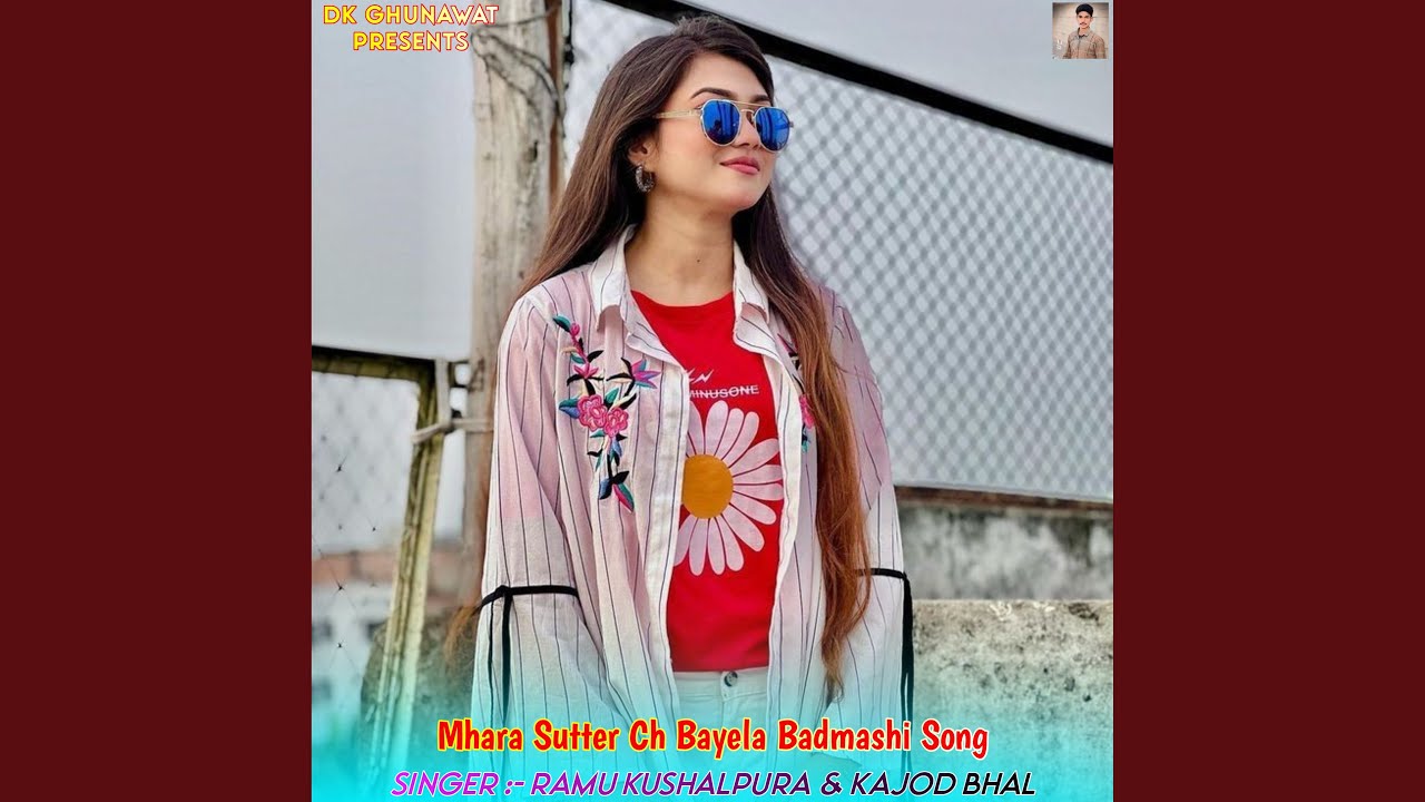 Mhara Sutter Ch Bayela Badmashi Song