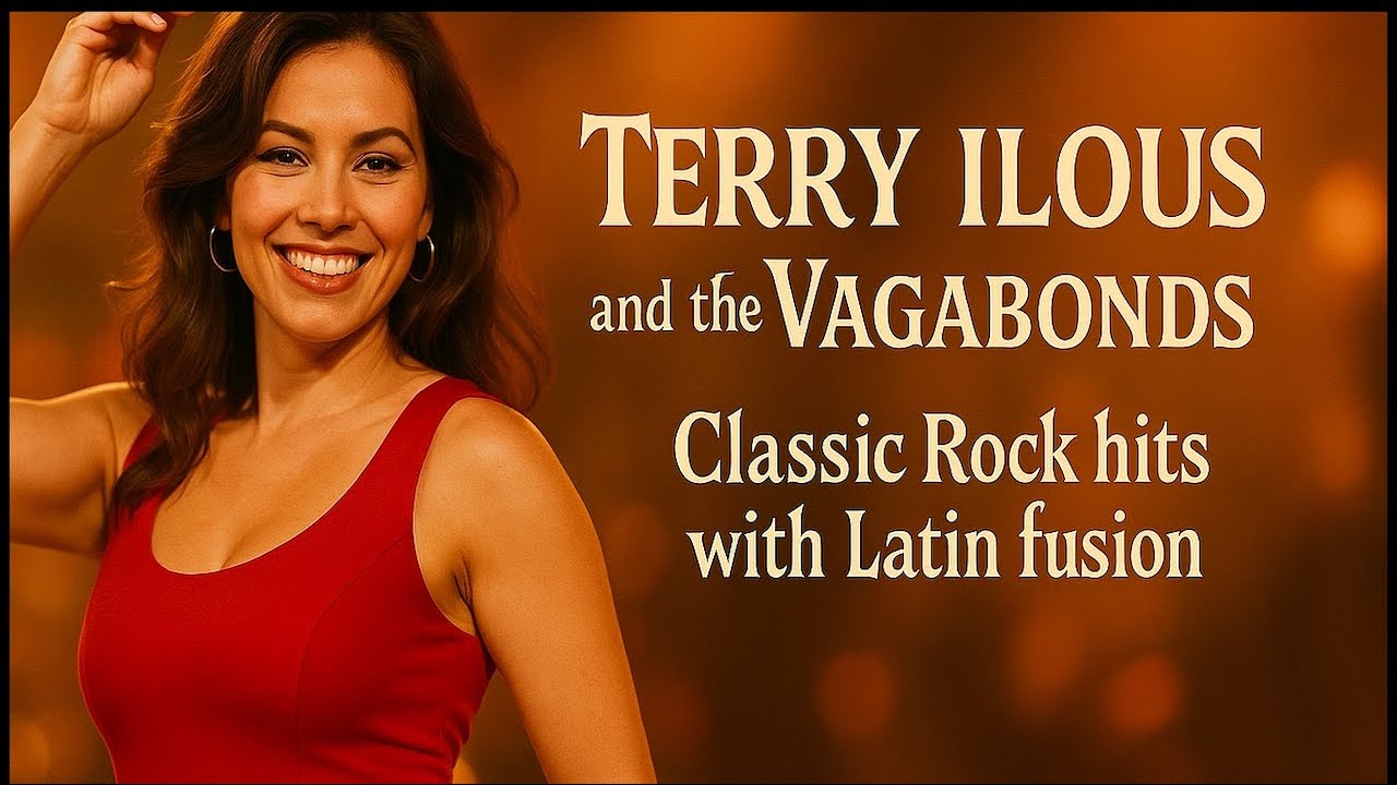 Terry Ilous and The Vagabonds - Classic Rock  hits with Latin fusion
