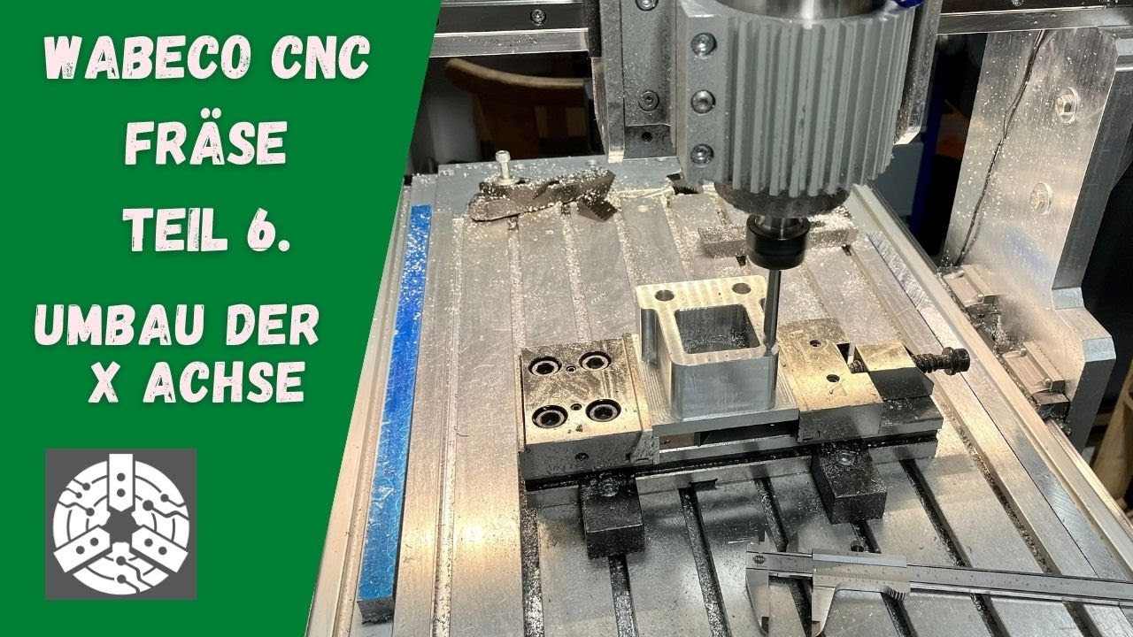 CNC Wabeco F1410 Teil 6 - Umbau X-Achse mit Fest und Loslager!!!