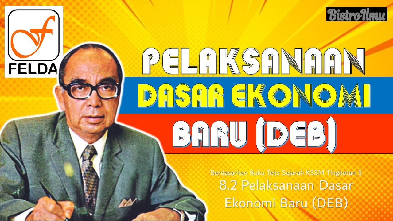 SEJ T5 BAB 8 | Topik : 8.2.Pelaksanaan Dasar Ekonomi Baru (DEB)