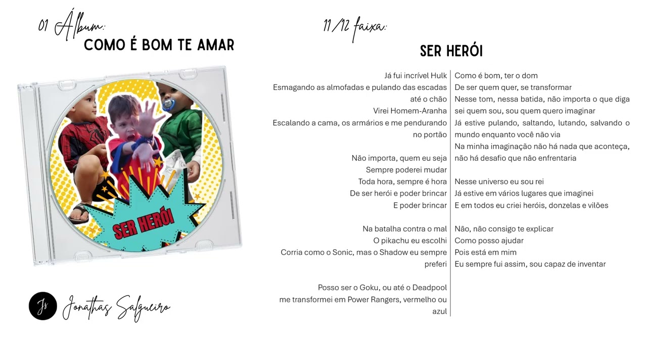 11. Ser herói @jonathas.salgueiro "Como é bom te amar"
