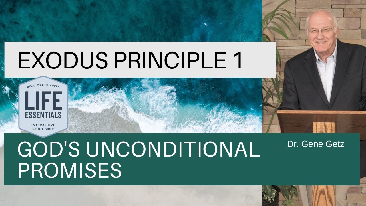 Exodus Principle 1: God's Unconditional Promises