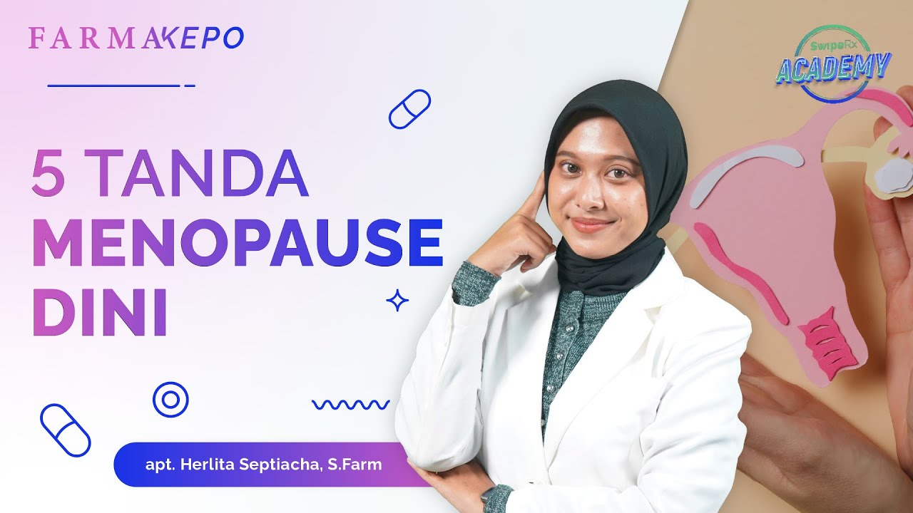 Yuk, Kenali Gejala dan Tanda Menopause Dini! | FarmaKepo Eps. 93