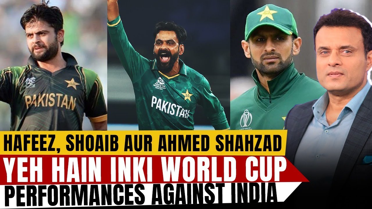Hafeez, Shoaib Aur Ahmed Shahzad. Yeh Hain Inki World Cup Performances Against India | Tanveer Says