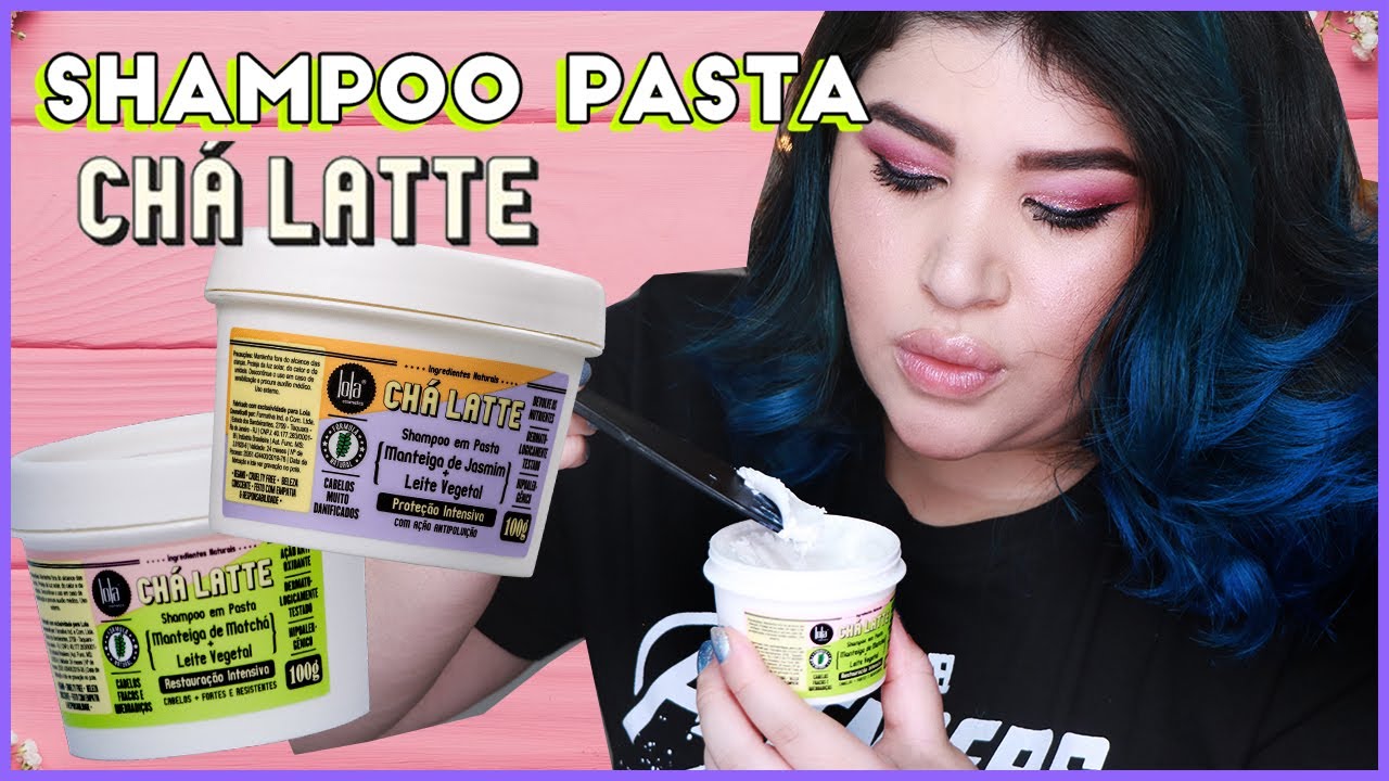 🌺Chá Latte da Lola Cosmetics : Shampoo em pasta [Low Poo]