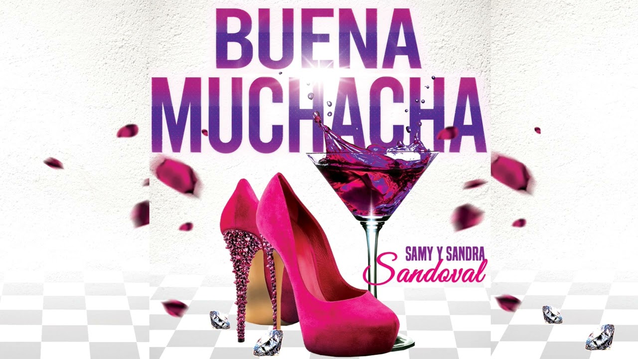 BUENA MUCHACHA - SAMY Y SANDRA SANDOVAL