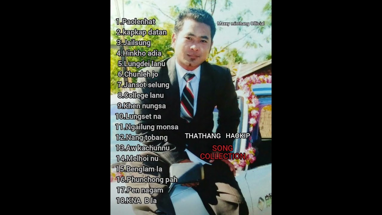 THATHANG Haokip Song Collection🎶🎶🎶
