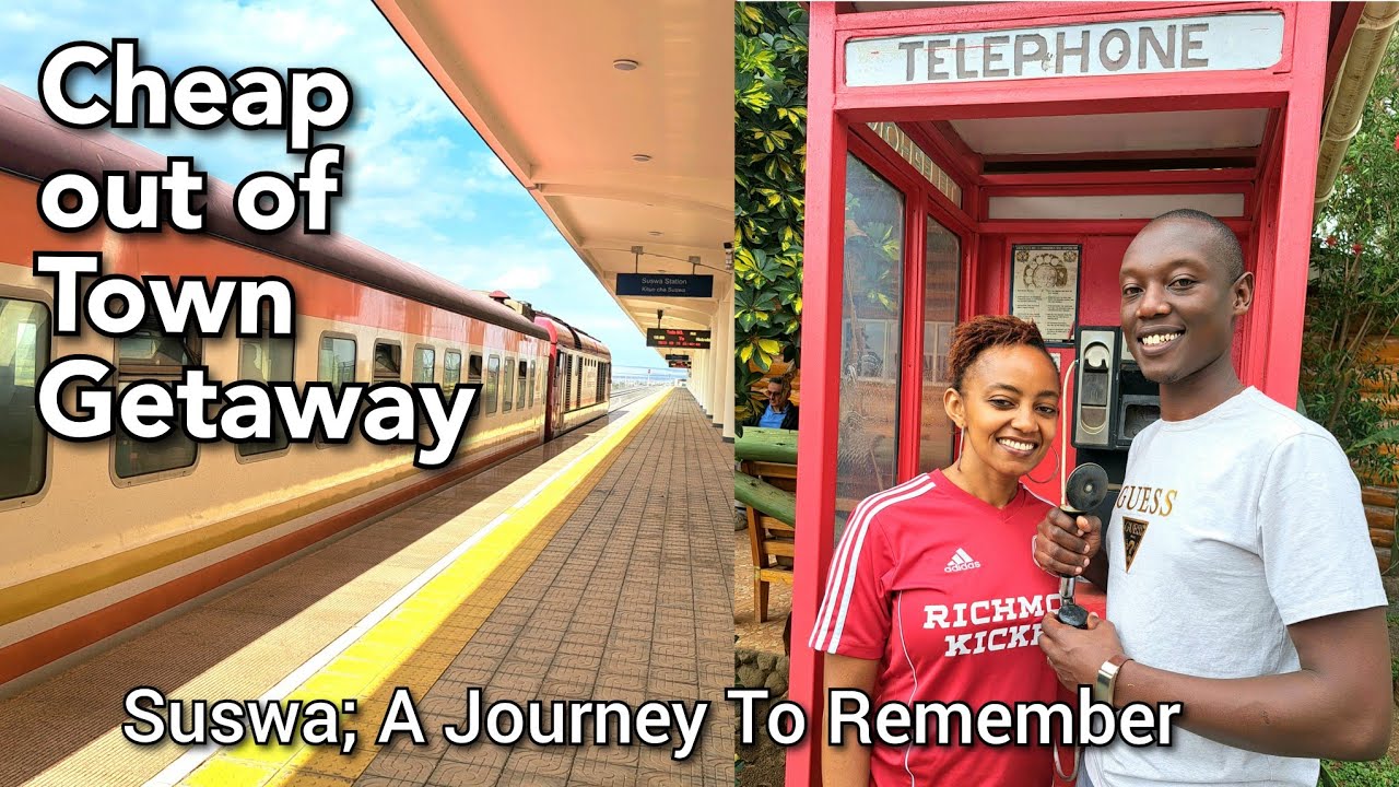 Cheap out of Town Getaway || Exploring Suswa via the SGR Train