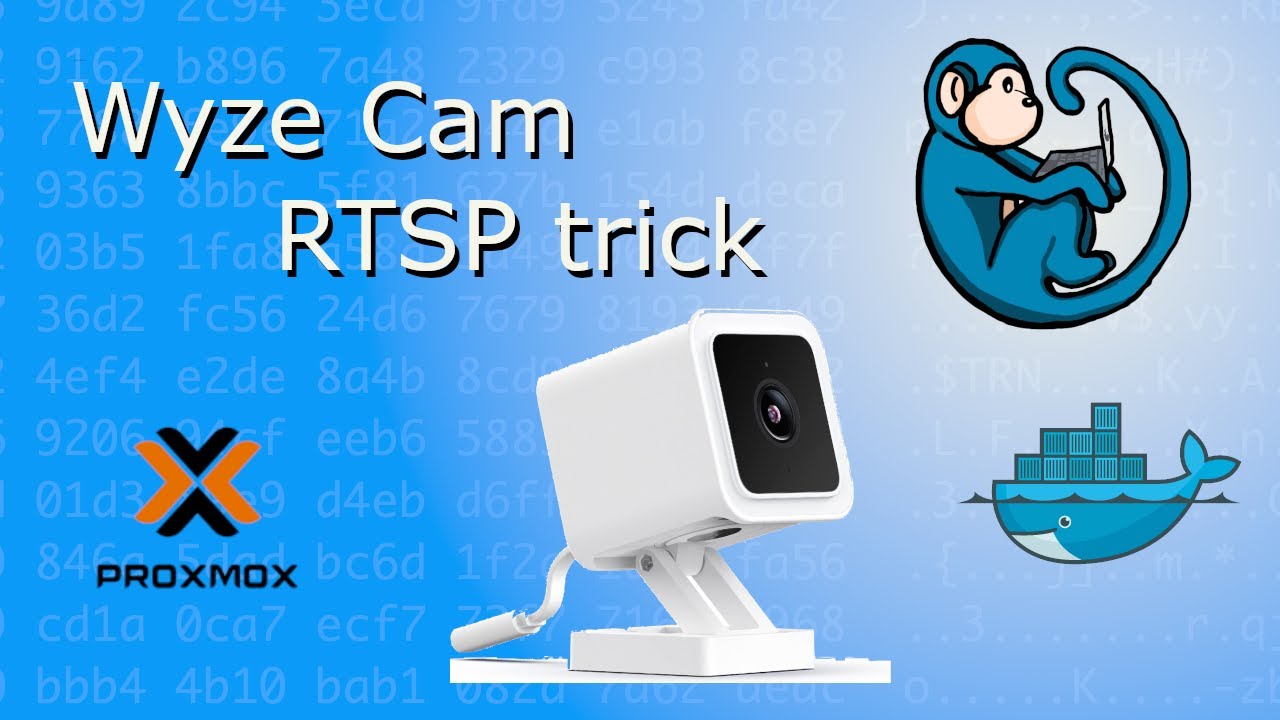 Настройка Wyze Cam RTSP с помощью Docker на Proxmox — без изменения прошивки, без ежемесячной платы