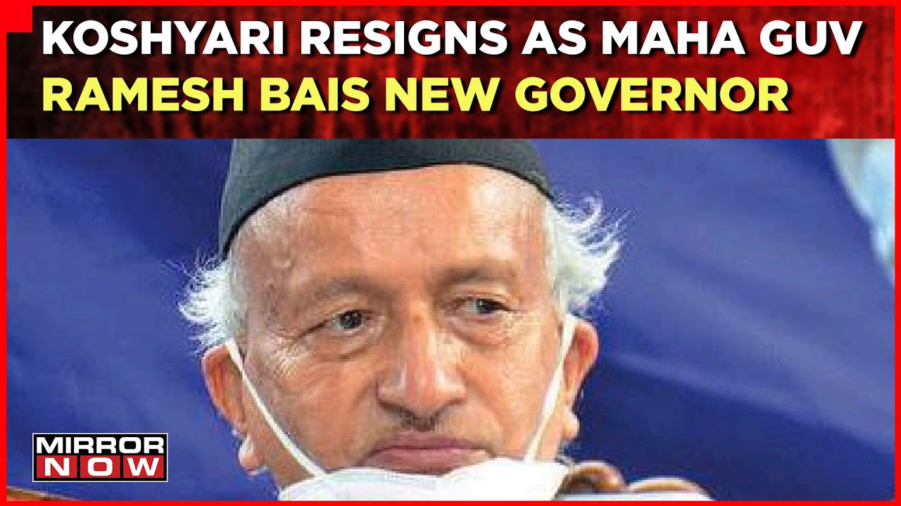 Koshyari Resigns As Maharashtra Governor | Ramesh Bais New Governor Of Maharashtra | Mirror Now