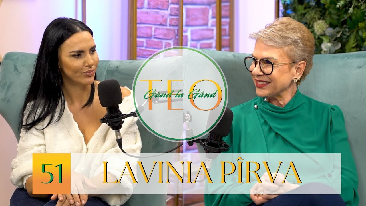 LAVINIA PÎRVA: “Soțul meu nu m-a făcut niciodată să simt ceva în neregulă.” #podcast #gandlagand