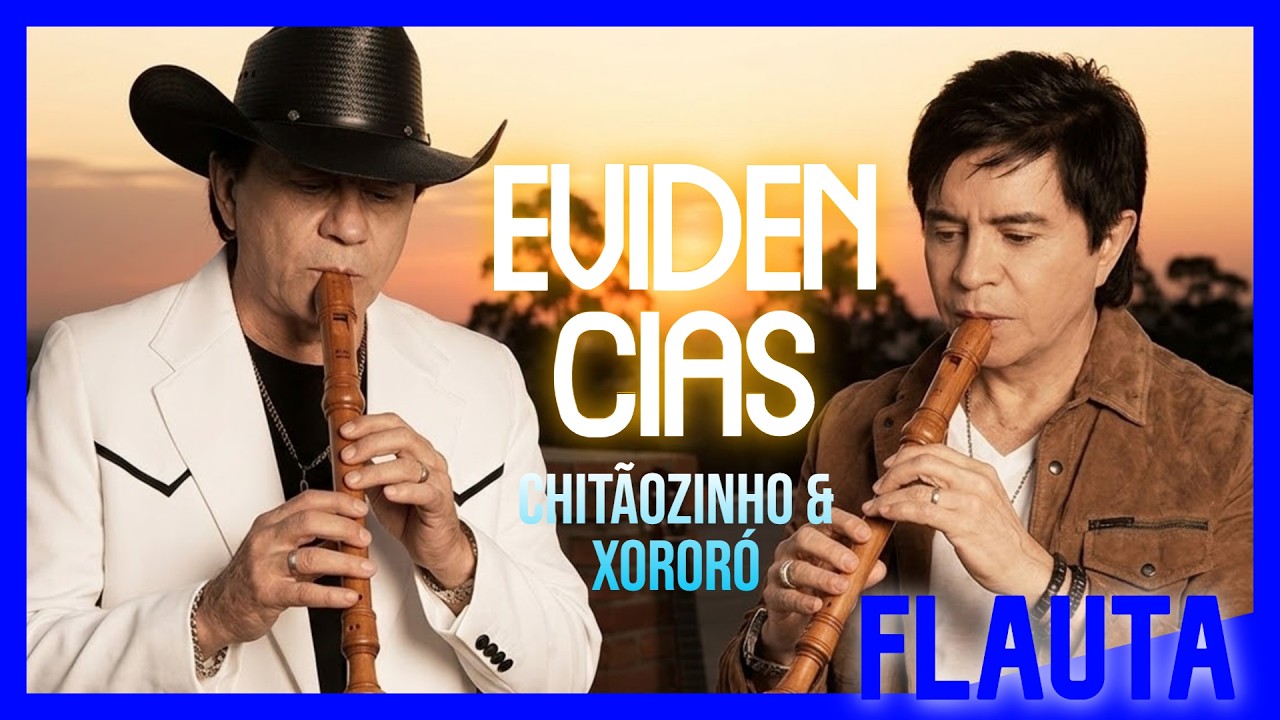 EVIDÊNCIAS - CHITÃOZINHO E XORORÓ - FLAUTA DOCE COM CIFRA MELÓDICA
