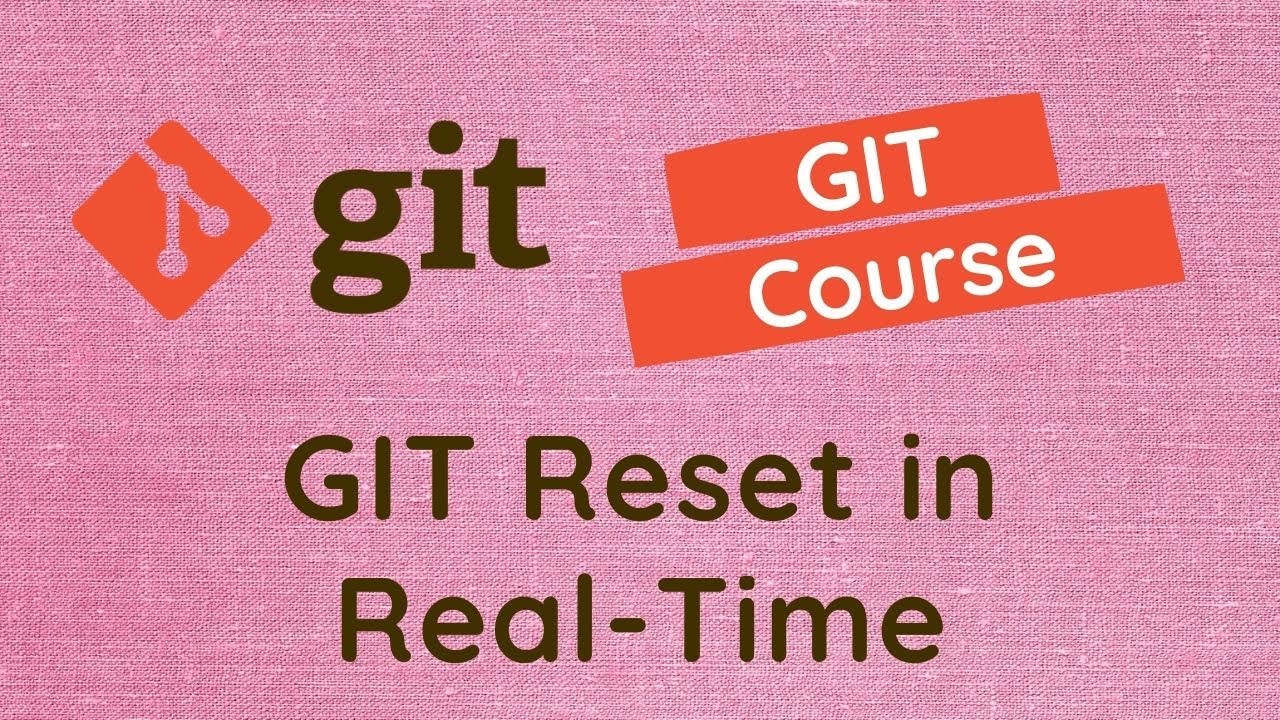 23. GIT Reset Command usage in real-time. How we use reset in practical scenarios in project - GIT